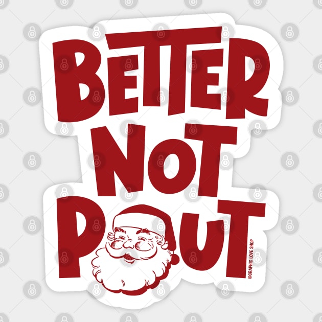 Better Not Pout, Santa Claus © GraphicLoveShop Sticker by GraphicLoveShop